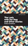 The Lady with the Dog and Other Stories (Mint Editions (Short Story Collections and Anthologies))