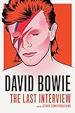 David Bowie: The Last Interview: and Other Conversations (The Last Interview Series)